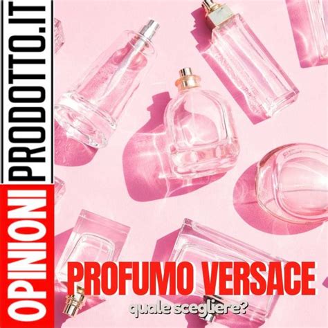 profumo da donna versace|Fragranze e profumi di lusso .